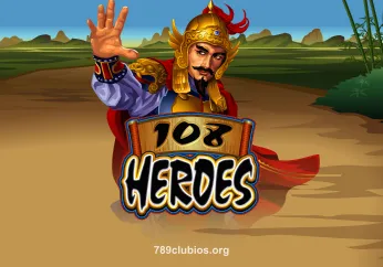 108 Heroes tại 789club - Game đổi thưởng chất lượng
